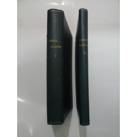 GRAIUL NOSTRU - 2 volume - Candrea, Densusianu, Sperantia - 1906-1908